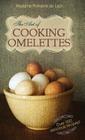 The Art of Cooking Omelettes By Madame Romaine De Lyon Cover Image