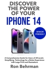 Discover the Power of your iPhone 14: A Comprehensive Guide for Users of All Levels- Simplifying Technology for a Better Experience with Large Print a Cover Image
