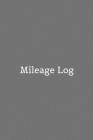 Mileage Log: The perfect minimalist charcoal grey notebook to track miles, make and model of transportation, odometer and more. By Magicsd Designs Journals Cover Image