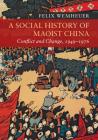 A Social History of Maoist China: Conflict and Change, 1949-1976 (New Approaches to Asian History) By Felix Wemheuer Cover Image