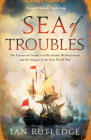 Sea of Troubles: The European Conquest of the Islamic Mediterranean C1750-1918 By Ian Rutledge Cover Image