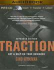 Traction: Get a Grip on Your Business By Gino Wickman, Kevin Pierce (Read by) Cover Image