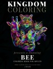 A Bee Coloring Book for Adults: A Stunning Collection of Bee Coloring Patterns: Perfect for Mindfulness During Self Isolation & Social Distancing By J. Wilde Cover Image