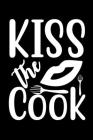 Kiss The Cook: 100 Pages 6'' x 9'' Recipe Log Book Tracker - Best Gift For Cooking Lover Cover Image