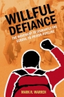 Willful Defiance: The Movement to Dismantle the School-To-Prison Pipeline Cover Image
