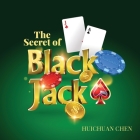 The Secret of Blackjack By Huichuan Chen Cover Image