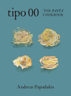 Tipo 00 The Pasta Cookbook: For People Who Love Pasta Cover Image