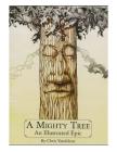 A Mighty Tree: An Illustrated Epic Cover Image