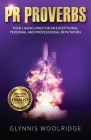 PR Proverbs: Your Launch Pad for an Exceptional Personal and Professional Reputation Cover Image