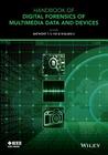 Handbook of Digital Forensics of Multimedia Data and Devices Cover Image