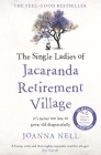 The Single Ladies of Jacaranda Retirement Village By Joanna Nell Cover Image