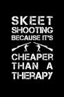 Skeet Shooting Because It's Cheaper Than A Therapy: 6
