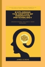 Exploring the Depths of Cognitive Psychology: Understanding the Mind's Inner Workings Cover Image