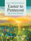 Rejoice and Be Glad: Daily Reflections for Easter to Pentecost 2022 Cover Image