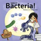 Meet Bacteria! (Mummy Nature Children's Book Series - #1) By Rebecca Bielawski, Rebecca Bielawski (Illustrator) Cover Image