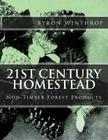 21st Century Homestead: Non-Timber Forest Products By Byron Winthrop Cover Image