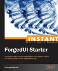 Instant ForgedUI Starter By Joseandro Luiz Cover Image