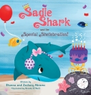 Sadie Shark and the Special Shellebration By Dianna Abrams, Zachary Abrams, Brooke O'Neill (Illustrator) Cover Image