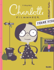 Young Charlotte, Filmmaker By Frank Viva Cover Image