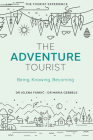 The Adventure Tourist: Being, Knowing, Becoming By Jelena Farkic, Maria Gebbels Cover Image