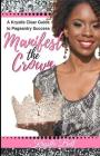 Manifest the Crown: A Krystle Clear Guide to Pageantry Success Cover Image