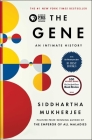 The Gene: An Intimate History By Siddhartha Mukherjee Cover Image