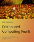 Distributed Computing Pearls (Synthesis Lectures on Distributed Computing Theory) By Gadi Taubenfeld, Michel Raynal (Editor) Cover Image