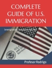 Complete Guide of U.S. Immigration: Immigration Solutions for You Cover Image