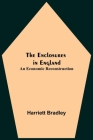 The Enclosures In England: An Economic Reconstruction Cover Image