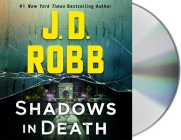 Shadows in Death: An Eve Dallas Novel By J. D. Robb, Susan Ericksen (Read by) Cover Image