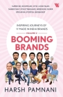Booming Brands: Inspiring Journeys of 11 'Made in India' Brands (Volume 2): Inspiring Journeys of 11 'Made in India' Brands (Volume 2) Cover Image