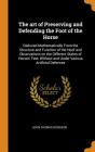 The Art of Preserving and Defending the Foot of the Horse: Deduced Mathematically from the Structure and Function of the Hoof and Observations on the By John Thomas Hodgson Cover Image