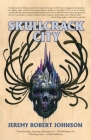 Skullcrack City By Jeremy Robert Johnson Cover Image