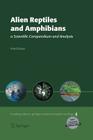 Alien Reptiles and Amphibians: A Scientific Compendium and Analysis By Fred Kraus Cover Image