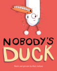 Nobody's Duck By Mary Sullivan Cover Image