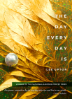 The Day Every Day Is By Lee Upton Cover Image