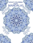 adult coloring books mandalas: 100 Mandala, Adult Coloring Book: Stress Relieving Mandala Designs By Mandala 'coloring Books Cover Image