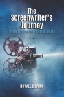 The Screenwriter's Journey: From Starting Out to Breaking In Cover Image