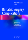 Bariatric Surgery Complications: The Medical Practitioner's Essential Guide Cover Image