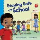 Staying Safe at School (School Rules) By Kat Uno (Illustrator), Thomas Kingsley Troupe Cover Image