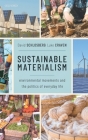 Sustainable Materialism: Environmental Movements and the Politics of Everyday Life By David Schlosberg, Luke Craven Cover Image