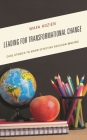 Leading for Transformational Change: Case Studies to Show Effective Decision-Making By Wafa Hozien Cover Image
