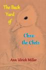 The Back Yard of Clara the Clutz By Ann Ulrich Miller Cover Image