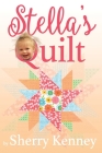 Stella's Quilt By Sherry Kenney Cover Image