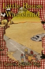 Little House on the Wasteland By Amanda Platsis (Illustrator), Christopher McElwain (Translator), Laura Ingalls-Wei Cover Image