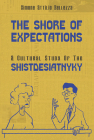 The Shore of Expectations: A Cultural Study of the Shistdesiatnyky Cover Image