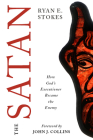 The Satan: How God's Executioner Became the Enemy Cover Image