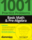 Basic Math & Pre-Algebra: 1001 Practice Problems for Dummies (+ Free Online Practice) Cover Image
