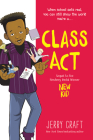 Class Act: A Graphic Novel Cover Image