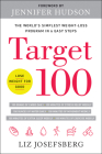 Target 100: The World's Simplest Weight-Loss Program in 6 Easy Steps By Liz Josefsberg, Jennifer Hudson (Foreword by) Cover Image